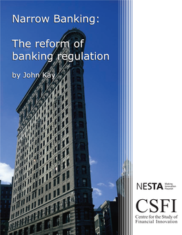 The Reform of Banking Regulation Narrow Banking