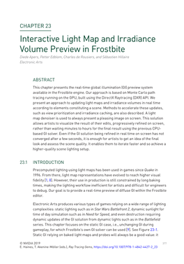 Interactive Light Map and Irradiance Volume Preview in Frostbite Diede Apers, Petter Edblom, Charles De Rousiers, and Sébastien Hillaire Electronic Arts