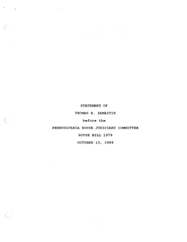 STATEMENT of THOMAS E. ZEMAITIS Before the PENNSYLVANIA HOUSE JUDICIARY COMMITTEE HOUSE BILL 1979 OCTOBER 13, 1989