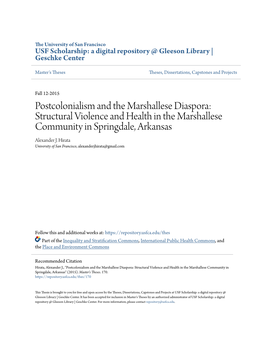 Postcolonialism and the Marshallese Diaspora: Structural Violence and Health in the Marshallese Community in Springdale, Arkansas Alexander J