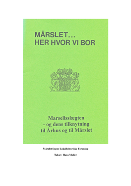 Marselisslægten – Og Dens Tilknytning Til Århus Foredrag Holdt Den 19 Februar 2002 I Lokalhistorisk Forening