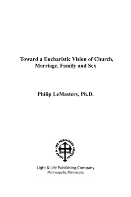 Toward a Eucharistic Vision of Church, Marriage, Family and Sex Philip