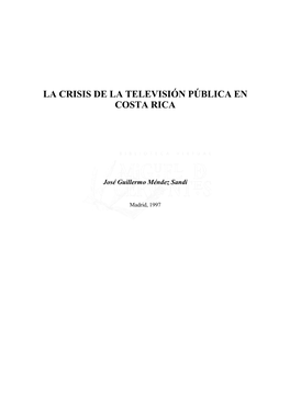 Pdf La Crisis De La Televisión Pública En Costa Rica / Guillermo Méndez Sandi Leer Obra