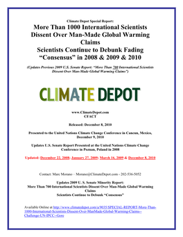 Than 1000 International Scientists Dissent Over Man-Made Global Warming Claims Scientists Continue to Debunk Fading “Consensus” in 2008 & 2009 & 2010