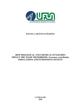 HOW BIOLOGICAL and CHEMICAL FUNGICIDES IMPACT the MAIZE MICROBIOME, Fusarium Verticillioides POPULATIONS and FUMONISINS CONTENT