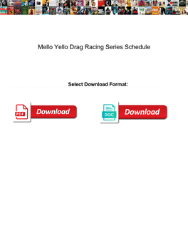 Mello Yello Drag Racing Series Schedule