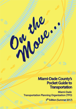 On the Move... Miami-Dade County Pocket Guide to Transportation