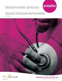 Dental Provider Directory Dental Directorio De Proveedor Rev: October 201