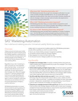 SAS® Marketing Automation Do? SAS Marketing Automation Lets You Get More Campaigns out the Door in an Auto- Mated, Trackable and Highly Repeatable Fashion