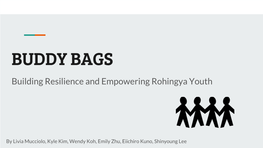 BUDDY BAGS Building Resilience and Empowering Rohingya Youth