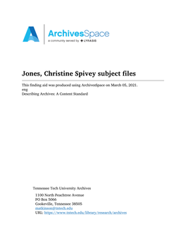 Jones, Christine Spivey Subject Files This Finding Aid Was Produced Using Archivesspace on March 05, 2021