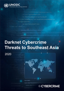 Darknet Cybercrime Threats to Southeast Asia 2020 Copyright © 2020, United Nations Office on Drugs and Crime (UNODC)