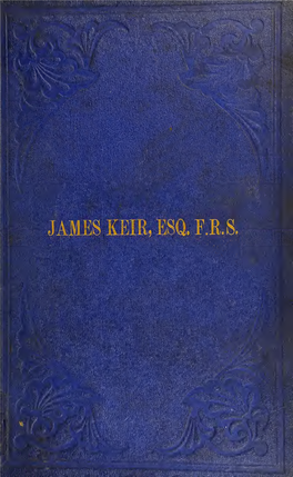 Sketch of the Life of James Keir, Esq., FRS : with a Selection from His