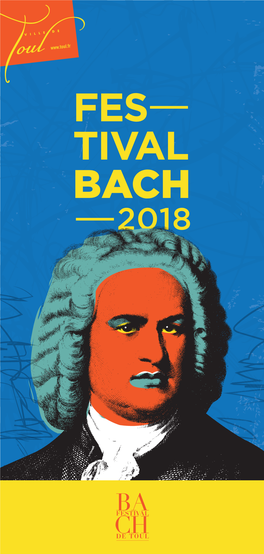 FESTIVALBACHDETOUL2018 1 En Neuf Saisons, La Rivière Du Festival Bach De Toul a Donné De Nombreux Affluents