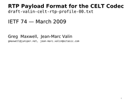 RTP Payload Format for the CELT Codec Draft-Valin-Celt-Rtp-Profile-00.Txt