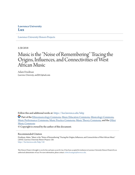 Tracing the Origins, Influences, and Connectivities of West African Music Adam Friedman Lawrence University, Awf2013@Aol.Com