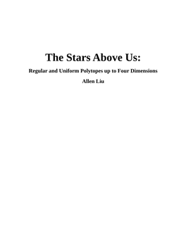 The Stars Above Us: Regular and Uniform Polytopes up to Four Dimensions Allen Liu Contents