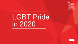 LGBT Pride in 2020 What Is LGBT Pride? Every Year Around the World, Thousands of LGBT People Gather Together to Celebrate LGBT Pride