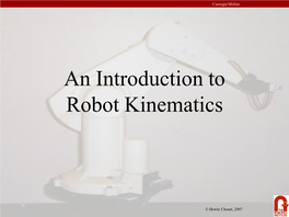 An Introduction to Robot Kinematics