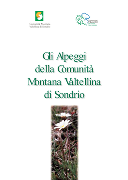 Gli Alpeggi Della Comunità Montana Valtellina Di Sondrio Gli Alpeggi Della Comunità Montana Valtellina Di Sondrio