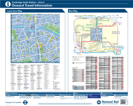 Cambridge Heath Station – Zone 2 I Onward Travel Information Local Area Map Bus Map