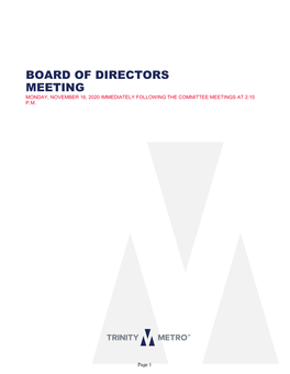 BOARD of DIRECTORS MEETING AGENDA (Via Telephone Conference Call) MONDAY NOVEMBER 16, 2020 IMMEDIATELY FOLLOWING the COMMITTEE INFORMATION MEETING