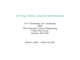 2D Tiling: Domino, Tetromino and Percolation