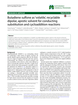 Butadiene Sulfone As ‘Volatile’, Recyclable Dipolar, Aprotic Solvent for Conducting Substitution and Cycloaddition Reactions Yong Huang1,3†, Esteban E