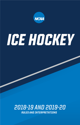 2018-19 and 2019-20 RULES and INTERPRETATIONS Ice Hockey