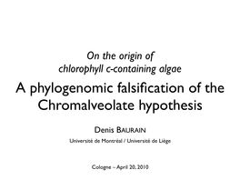 A Phylogenomic Falsification of the Chromalveolate Hypothesis