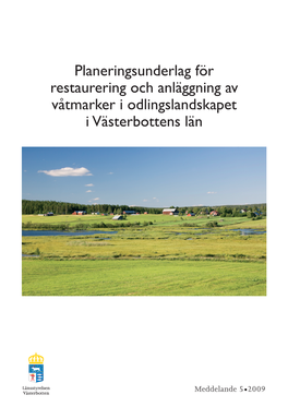 Planeringsunderlag För Restaurering Och Anläggning Av Våtmarker I Odlingslandskapet I Västerbottens Län