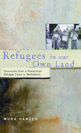 Refugees in Our Own Land : Chronicles from a Palestinian Refugee Camp in Bethlehem / Muna Hamzeh