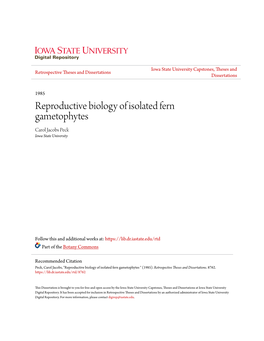 Reproductive Biology of Isolated Fern Gametophytes Carol Jacobs Peck Iowa State University