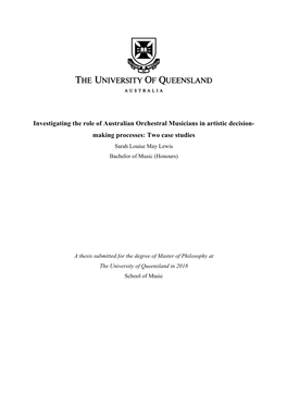 Investigating the Role of Australian Orchestral Musicians in Artistic Decision- Making Processes: Two Case Studies Sarah Louise May Lewis Bachelor of Music (Honours)