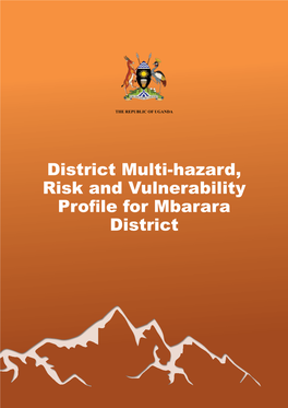 District Multi-Hazard, Risk and Vulnerability Profile for Mbarara District