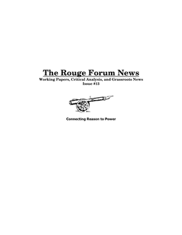 The Rouge Forum News Working Papers, Critical Analysis, and Grassroots News Issue #13