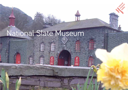 National Slate Museum Background Information Caption People Have Been Quarrying Slate in Wales for Over 1,800 Years