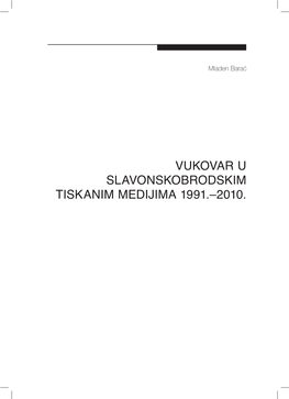 Vukovar U Slavonskobrodskim Tiskanim Medijima 1991.–2010