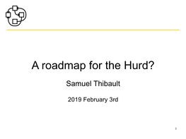 A Roadmap for the Hurd?