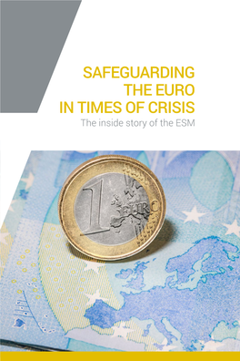Safeguarding the Euro in Times of Crisis. the Inside Story of the ESM