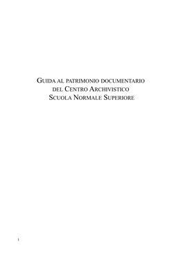 Guida Al Patrimonio Documentario Del Centro Archivistico Scuola Normale Superiore