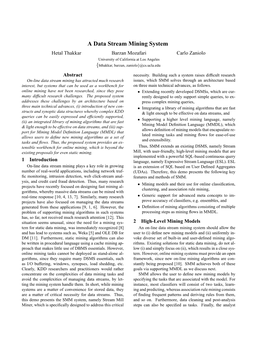 A Data Stream Mining System Hetal Thakkar Barzan Mozafari Carlo Zaniolo University of California at Los Angeles {Hthakkar, Barzan, Zaniolo}@Cs.Ucla.Edu