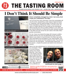 THE TASTING ROOM WINES EVALUATED LAST MONTH: 345 • REJECTED: 289 • APPROVED: 51 I Don’T Think It Should Be Simple I Have Completely Changed My Mind