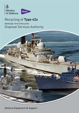 Recycling of Type 42S Edinburgh, York and Gloucester