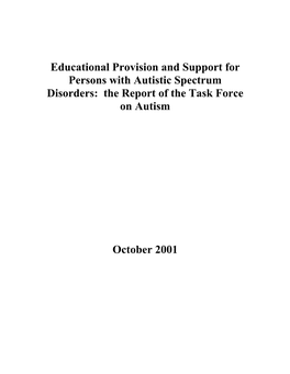 Educational Provision and Support for Persons with Autistic Spectrum Disorders: the Report of the Task Force on Autism