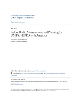 Indoor Radio Measurement and Planning for UMTS/HSPDA with Antennas Marcellinus Iheanyi Eheduru University of Wisconsin-Milwaukee