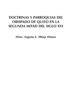 Doctrinas Y Parroquias Del Obispado De Quito En La Segunda Mitad Del Siglo Xvi
