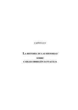 Capítulo I La Historia De Las Historias Sobre Carlos Obregón Santacilia