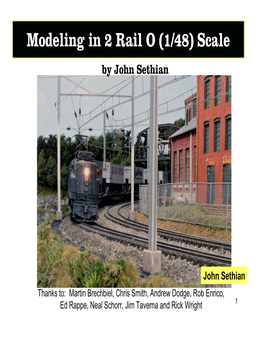 Modeling in 2 Rail O (1/48) Scale by John Sethian