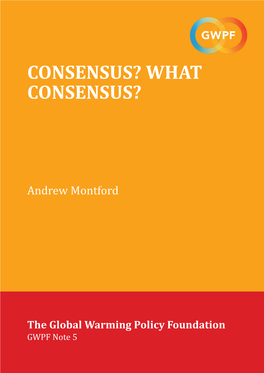 Consensus? What Consensus?